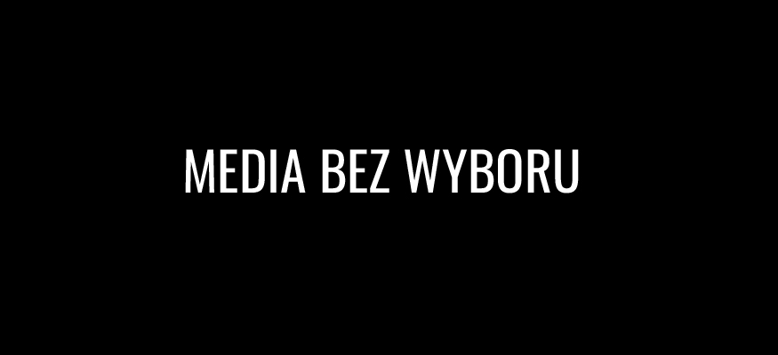 Media bez wyboru