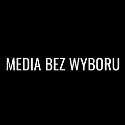 Media bez wyboru